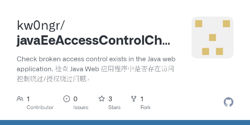 GitHub - kw0ngr/javaEeAccessControlCheck: Check broken access control exists in the Java web application.  检查 Java Web 应用程序中是否…