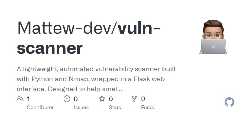 GitHub - Mattew-dev/vuln-scanner: A lightweight, automated vulnerability scanner built with Python and Nmap, wrapped in a Flask…