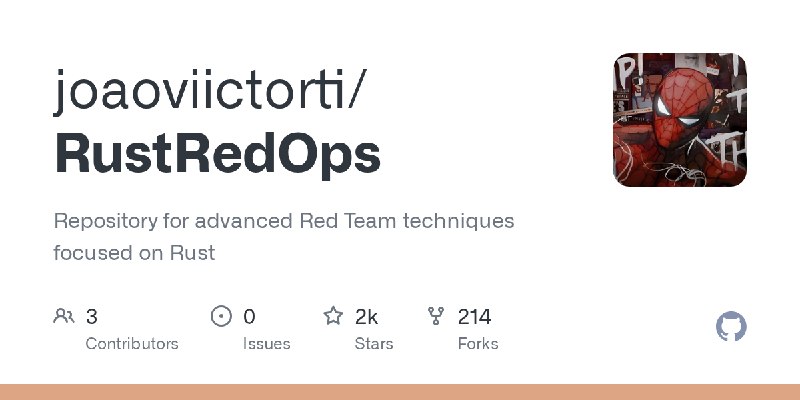 GitHub - joaoviictorti/RustRedOps: Repository for advanced Red Team techniques focused on Rust