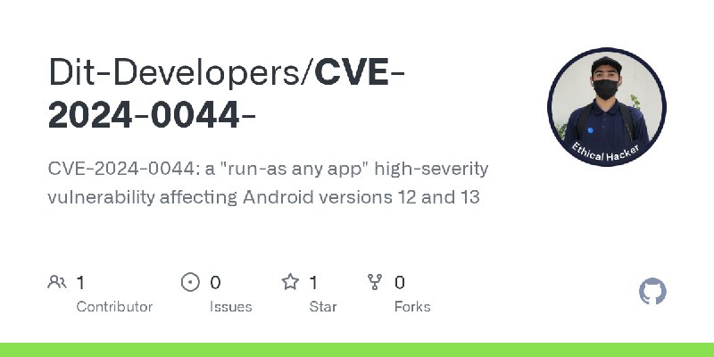 GitHub - Dit-Developers/CVE-2024-0044-: CVE-2024-0044: a 