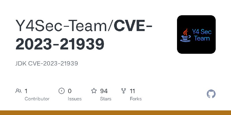 GitHub - Y4Sec-Team/CVE-2023-21939: JDK CVE-2023-21939