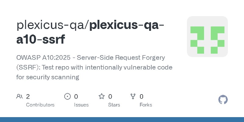 GitHub - plexicus-qa/plexicus-qa-a10-ssrf: OWASP A10:2025 - Server-Side Request Forgery (SSRF): Test repo with intentionally vulnerable…