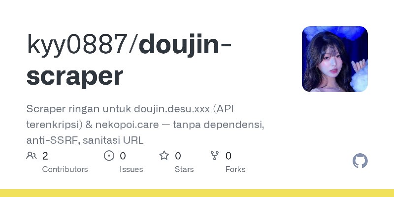 GitHub - kyy0887/doujin-scraper: Scraper ringan untuk doujin.desu.xxx (API terenkripsi) & nekopoi.care — tanpa dependensi, anti…