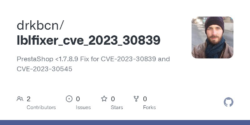 GitHub - drkbcn/lblfixer_cve_2023_30839: PrestaShop <1.7.8.9 Fix for CVE-2023-30839 and CVE-2023-30545