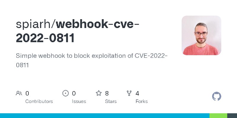GitHub - spiarh/webhook-cve-2022-0811: Simple webhook to block exploitation of CVE-2022-0811