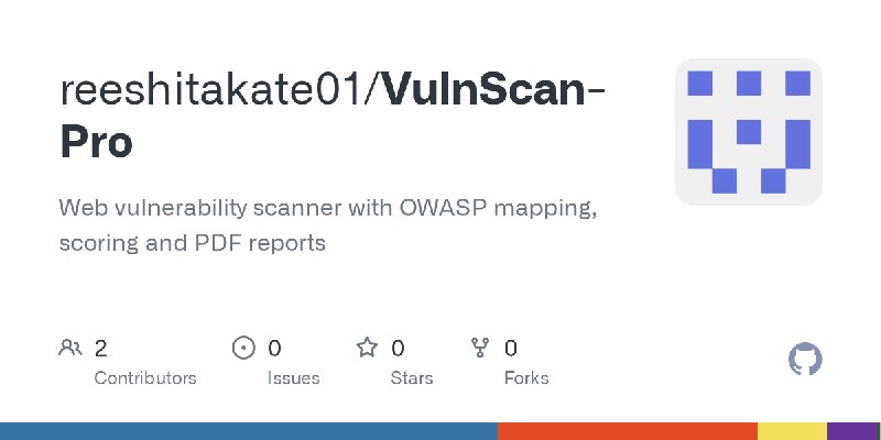 GitHub - reeshitakate01/VulnScan-Pro: Web vulnerability scanner with OWASP mapping, scoring and PDF reports