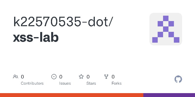 GitHub - k22570535-dot/xss-lab