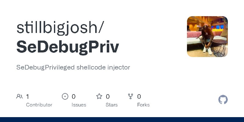 GitHub - stillbigjosh/SeDebugPriv: SeDebugPrivileged shellcode injector
