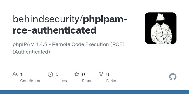 GitHub - behindsecurity/phpipam-rce-authenticated: phpIPAM 1.4.5 - Remote Code Execution (RCE) (Authenticated)