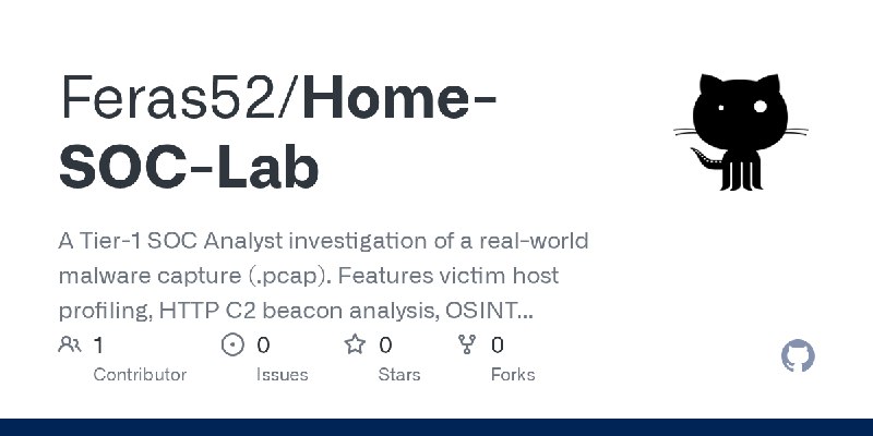 GitHub - Feras52/Home-SOC-Lab: A Tier-1 SOC Analyst investigation of a real-world malware capture (.pcap). Features victim host…