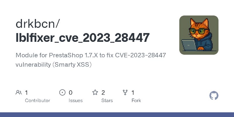 GitHub - drkbcn/lblfixer_cve_2023_28447: Module for PrestaShop 1.7.X to fix CVE-2023-28447 vulnerability (Smarty XSS)
