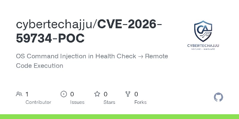 GitHub - cybertechajju/CVE-2026-59734-POC: OS Command Injection in Health Check → Remote Code Execution