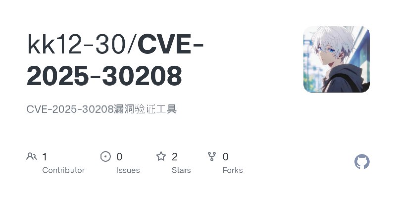 GitHub - kk12-30/CVE-2025-30208: CVE-2025-30208漏洞验证工具