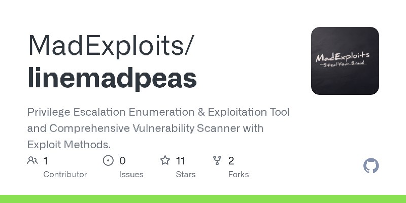 GitHub - MadExploits/linemadpeas: Privilege Escalation Enumeration & Exploitation Tool and Comprehensive Vulnerability Scanner…