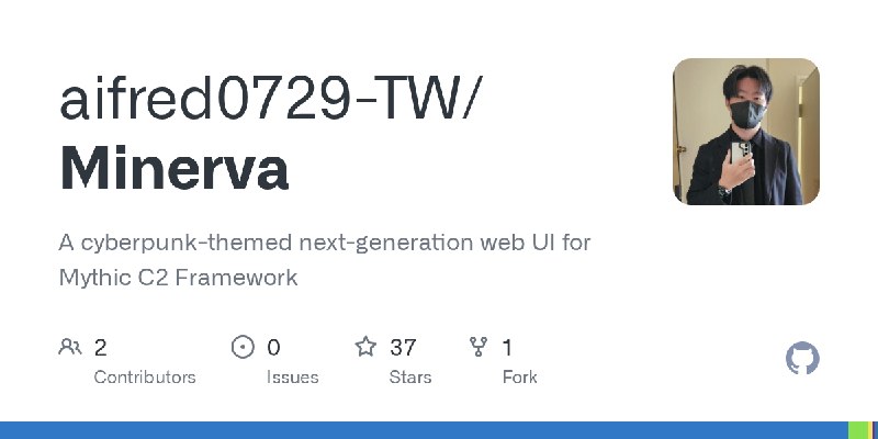 GitHub - aifred0729-TW/Minerva: A cyberpunk-themed next-generation web UI for Mythic C2 Framework