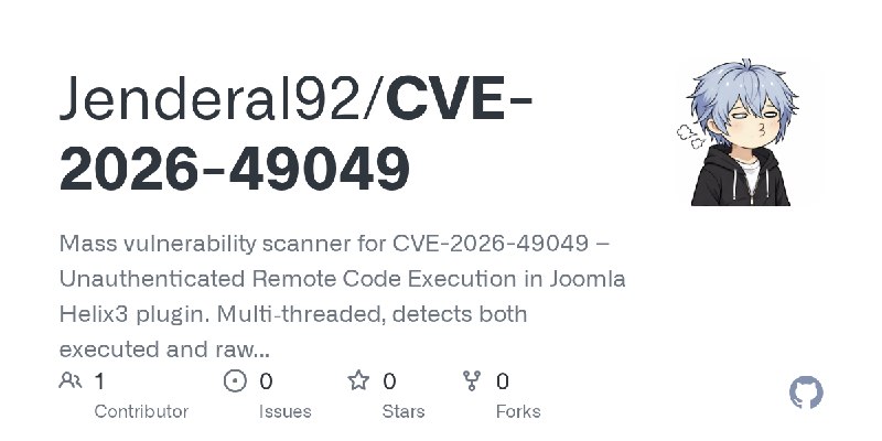 GitHub - Jenderal92/CVE-2026-49049: Mass vulnerability scanner for CVE-2026-49049 – Unauthenticated Remote Code Execution in Joomla…