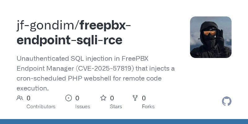 GitHub - jf-gondim/freepbx-endpoint-sqli-rce: Unauthenticated SQL injection in FreePBX Endpoint Manager (CVE-2025-57819) that injects…