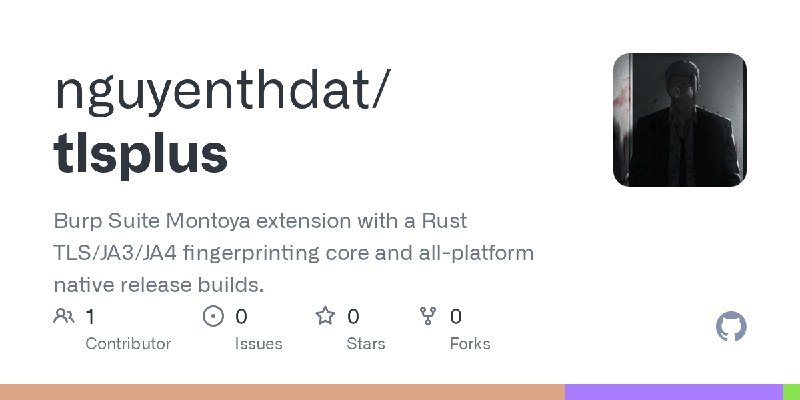 GitHub - nguyenthdat/tlsplus: Burp Suite Montoya extension with a Rust TLS/JA3/JA4 fingerprinting core and all-platform native…