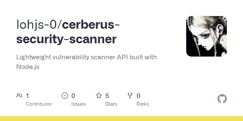 GitHub - lohjs-0/cerberus-security-scanner: Lightweight vulnerability scanner API built with Node.js