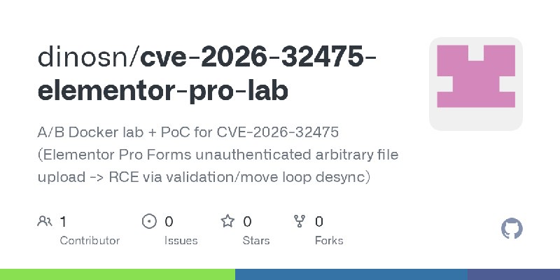 GitHub - dinosn/cve-2026-32475-elementor-pro-lab: A/B Docker lab + PoC for CVE-2026-32475 (Elementor Pro Forms unauthenticated…