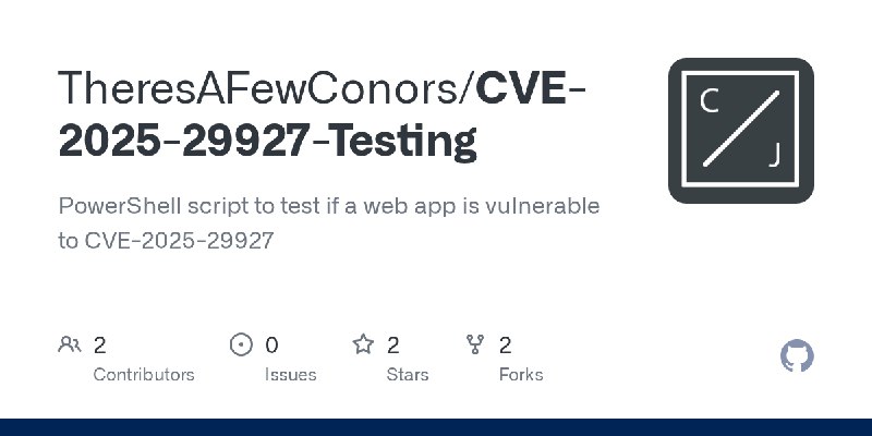 GitHub - TheresAFewConors/CVE-2025-29927-Testing: PowerShell script to test if a web app is vulnerable to CVE-2025-29927
