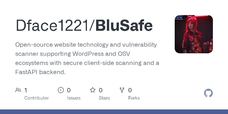 GitHub - Dface1221/BluSafe: Open-source website technology and vulnerability scanner supporting WordPress and OSV ecosystems with…