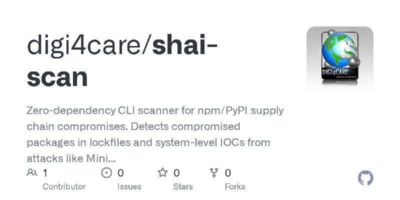 GitHub - digi4care/shai-scan: Zero-dependency CLI scanner for npm/PyPI supply chain compromises. Detects compromised packages in…