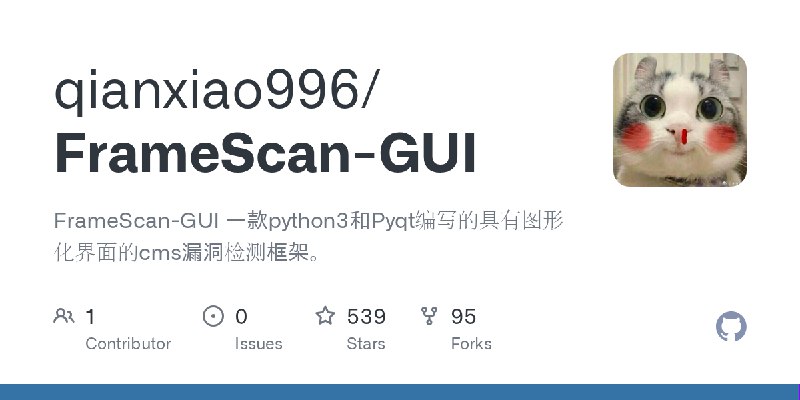 GitHub - qianxiao996/FrameScan-GUI: FrameScan-GUI 一款python3和Pyqt编写的具有图形化界面的cms漏洞检测框架。