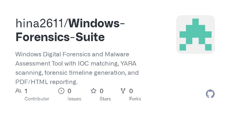 GitHub - hina2611/Windows-Forensics-Suite: Windows Digital Forensics and Malware Assessment Tool with IOC matching, YARA scanning…