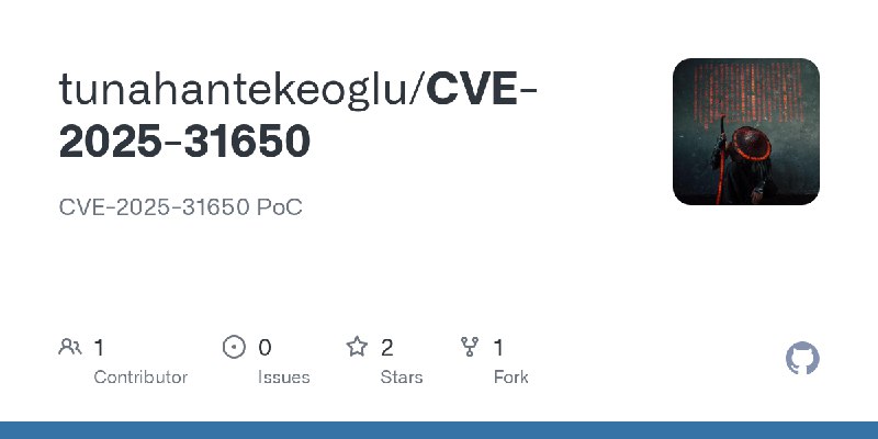 GitHub - tunahantekeoglu/CVE-2025-31650: CVE-2025-31650 PoC