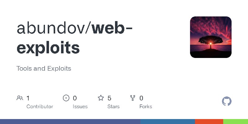 GitHub - abundov/web-exploits: Tools and Exploits