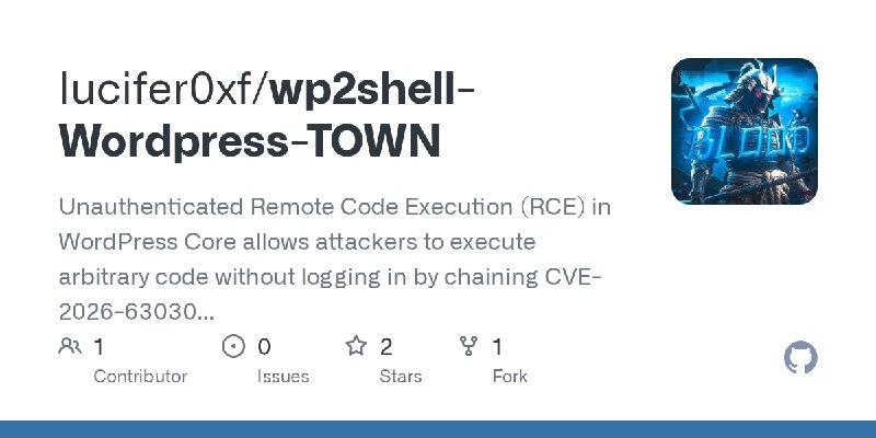 GitHub - lucifer0xf/wp2shell-Wordpress-TOWN: Unauthenticated Remote Code Execution (RCE) in WordPress Core allows attackers to…