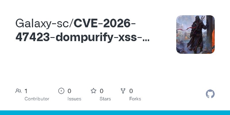 GitHub - Galaxy-sc/CVE-2026-47423-dompurify-xss-detector