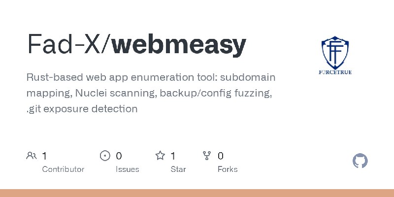 GitHub - Fad-X/webmeasy: Rust-based web app enumeration tool: subdomain mapping, Nuclei scanning, backup/config fuzzing, .git exposure…