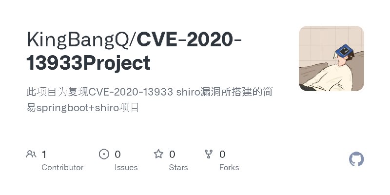 GitHub - KingBangQ/CVE-2020-13933Project: 此项目为复现CVE-2020-13933 shiro漏洞所搭建的简易springboot+shiro项目