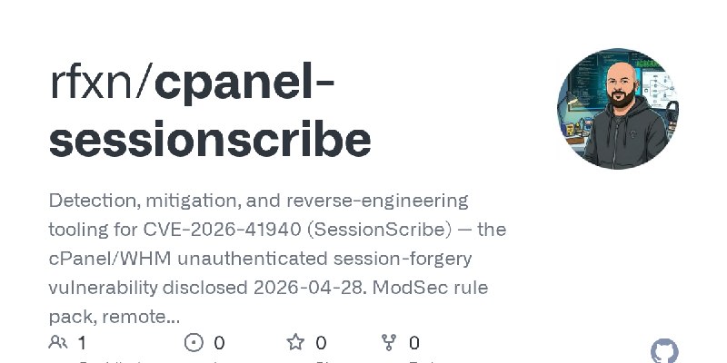 GitHub - rfxn/cpanel-sessionscribe: Detection, mitigation, and reverse-engineering tooling for CVE-2026-41940 (SessionScribe) —…