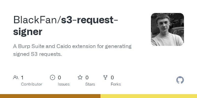 GitHub - BlackFan/s3-request-signer: A Burp Suite and Caido extension for generating signed S3 requests.