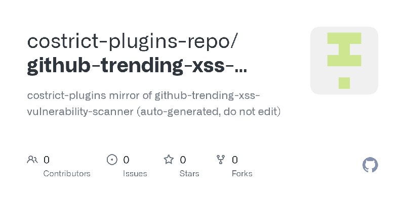 GitHub - costrict-plugins-repo/github-trending-xss-vulnerability-scanner: costrict-plugins mirror of github-trending-xss-vulnerability…