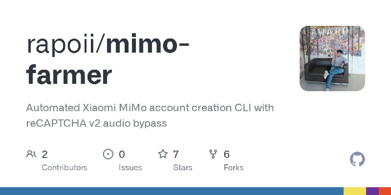 GitHub - rapoii/mimo-farmer: Automated Xiaomi MiMo account creation CLI with reCAPTCHA v2 audio bypass