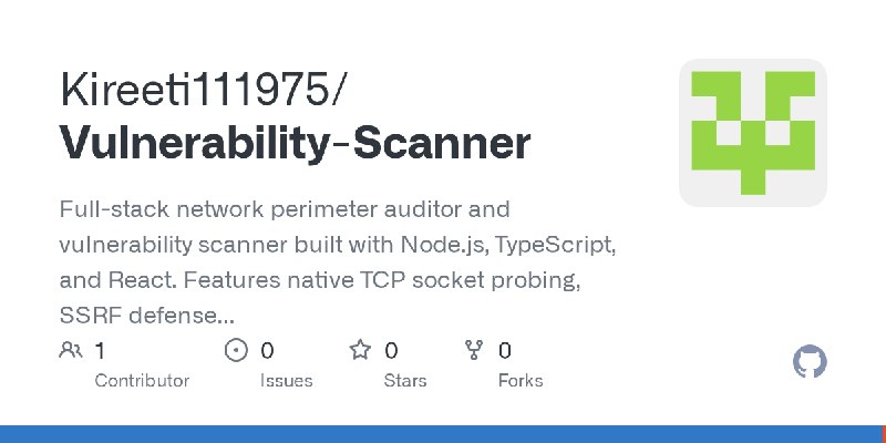 GitHub - Kireeti111975/Vulnerability-Scanner: Full-stack network perimeter auditor and vulnerability scanner built with Node.js…