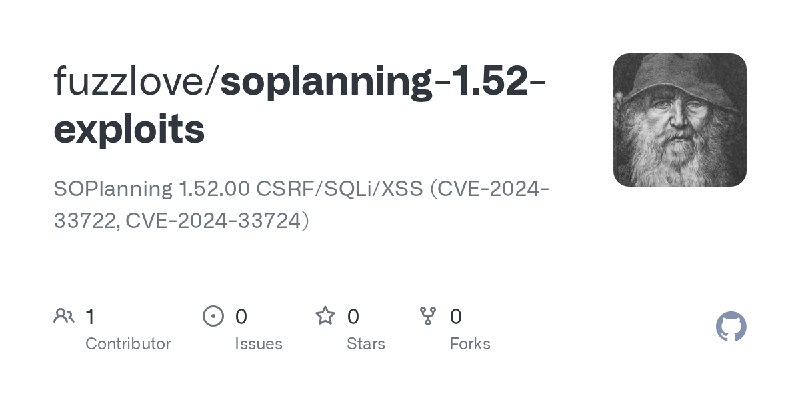 GitHub - fuzzlove/soplanning-1.52-exploits: SOPlanning 1.52.00 CSRF/SQLi/XSS (CVE-2024-33722, CVE-2024-33724)