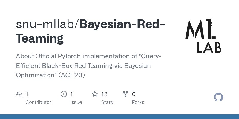 GitHub - snu-mllab/Bayesian-Red-Teaming: About Official PyTorch implementation of 