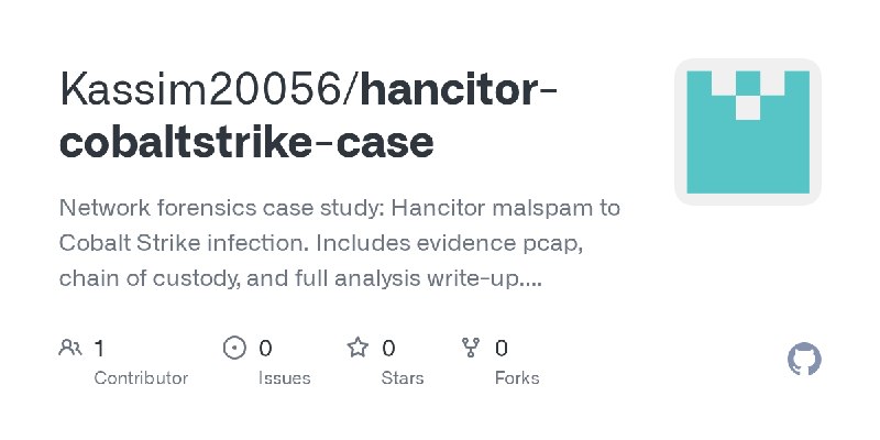 GitHub - Kassim20056/hancitor-cobaltstrike-case: Network forensics case study: Hancitor malspam to Cobalt Strike infection. Includes…