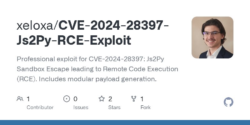 GitHub - xeloxa/CVE-2024-28397-Js2Py-RCE-Exploit: Professional exploit for CVE-2024-28397: Js2Py Sandbox Escape leading to Remote…