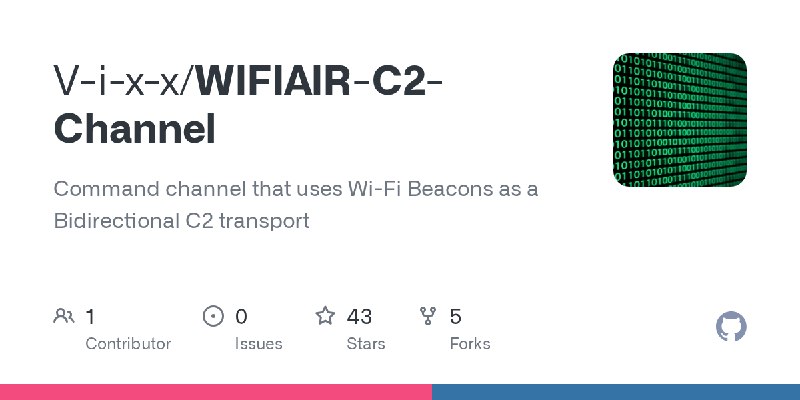 GitHub - V-i-x-x/WIFIAIR-C2-Channel: Command channel that uses Wi-Fi Beacons as a Bidirectional C2 transport