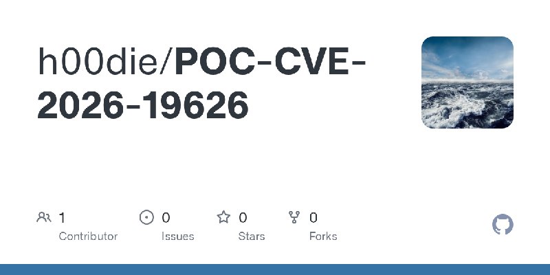 GitHub - h00die/POC-CVE-2026-19626