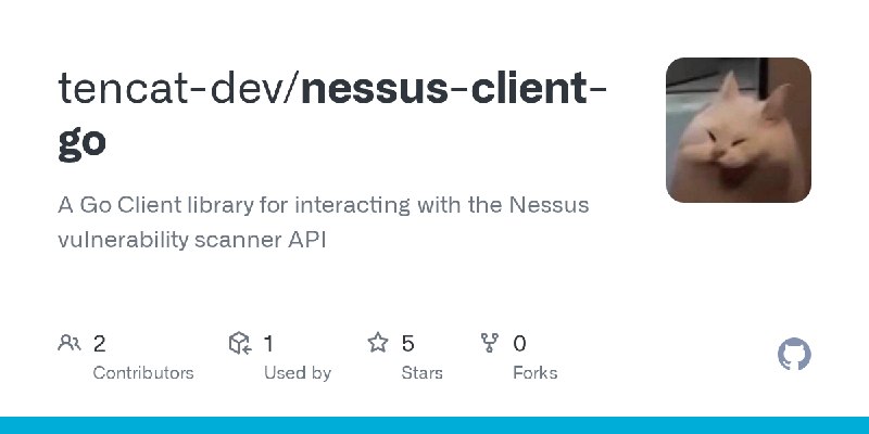 GitHub - tencat-dev/nessus-client-go: A Go Client library for interacting with the Nessus vulnerability scanner API