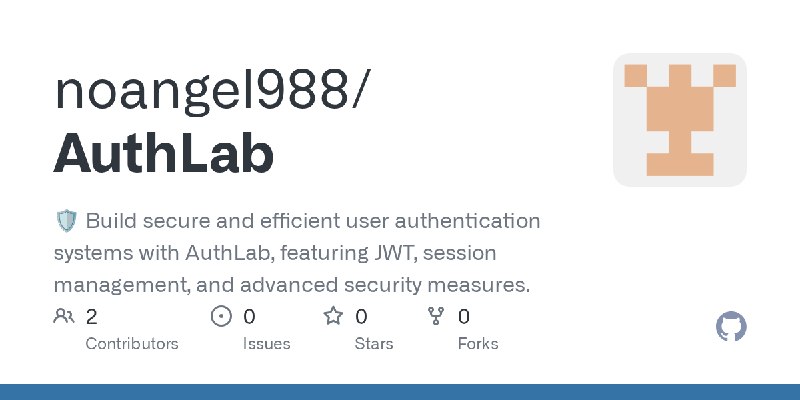 GitHub - noangel988/AuthLab: 🛡️ Build secure and efficient user authentication systems with AuthLab, featuring JWT, session management…