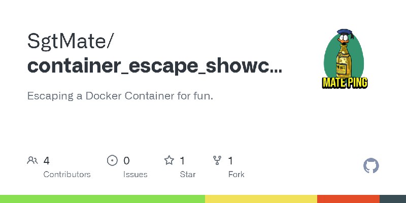 GitHub - SgtMate/container_escape_showcase: Escaping a Docker Container for fun.