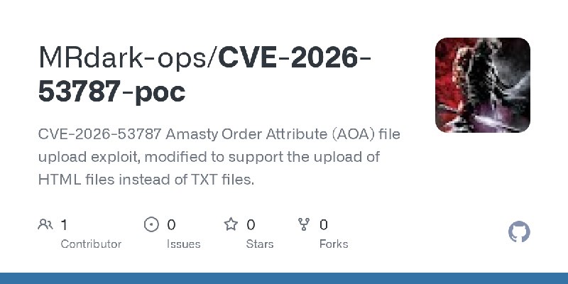 GitHub - MRdark-ops/CVE-2026-53787-poc: CVE-2026-53787 Amasty Order Attribute (AOA) file upload exploit, modified to support the…